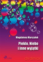 Piekło, Niebo i inne wyjątki - Magdalena Marszałek [KSIĄŻKA]