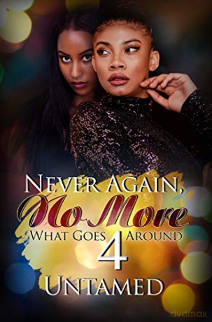 Never Again, No More 4: What Goes Around - Untamed [KSIĄŻKA]