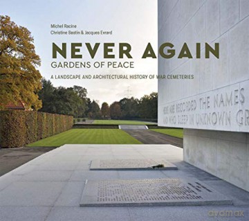Never Again: Gardens of Peace: A Landscape and Architectural History of War Cemeteries (Agrarian Studies) - Michel Racine [KSIĄŻKA]