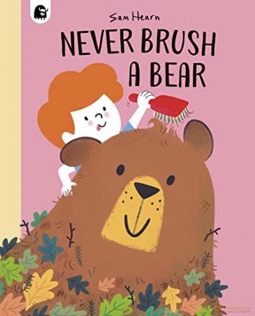 Never Brush a Bear - Sam Hearn [KSIĄŻKA]