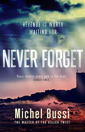 Never Forget: The #1 bestselling novel by the master of the killer twist - Michel Bussi [KSIĄŻKA]