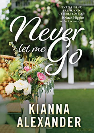 Never Let Me Go: 3 (The Southern Gentlemen, 3) - Kianna Alexander [KSIĄŻKA]