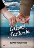 Gabriel i Fantazja - Sylwia Waszewska [KSIĄŻKA]