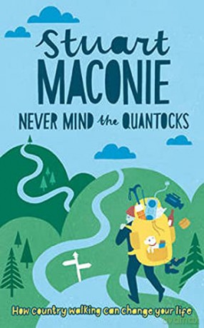 Never Mind the Quantocks: Stuart Maconie's Favourite Country Walks - Stuart Maconie [KSIĄŻKA]