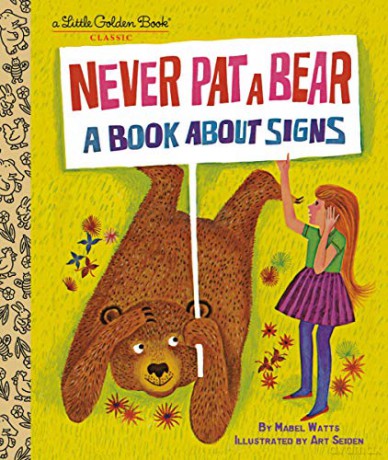 Never Pat a Bear: A Book About Signs (Little Golden Book) - Mabel Watts [KSIĄŻKA]