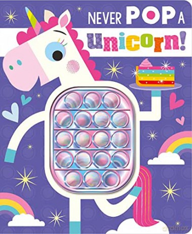 Never Pop a Unicorn! Fidget Popper Board Book( Touch and feel) - Rosie Greening [KSIĄŻKA]
