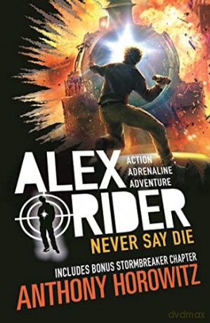 Never Say Die (Alex Rider) - Anthony Horowitz [KSIĄŻKA]