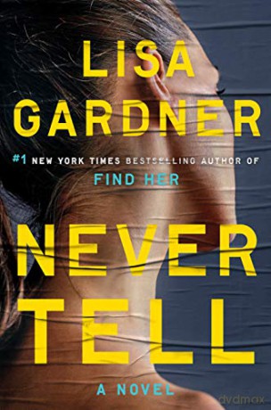 Never Tell (Detective D. D. Warren) - Lisa Gardner [KSIĄŻKA]