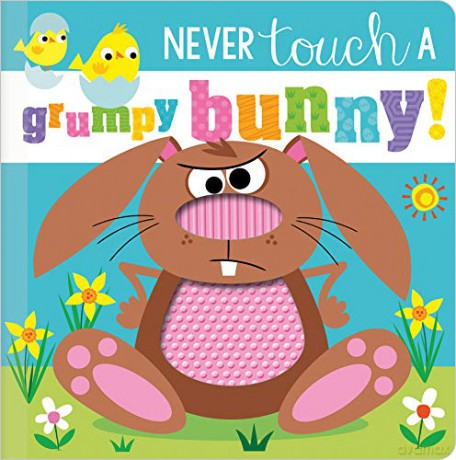 Never Touch a Grumpy Bunny! - Rosie Greening [KSIĄŻKA]