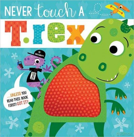 Never Touch A T.Rex Storybook - Make Believe Ideas [KSIĄŻKA]