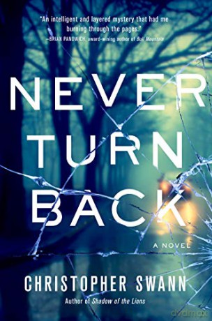 Never Turn Back: A Novel (A Faulkner Family Thriller) - Christopher Swann [KSIĄŻKA]