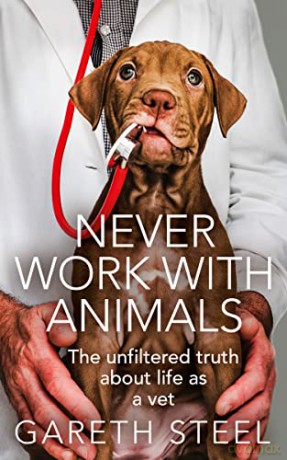 Never Work with Animals - Gareth Steel [KSIĄŻKA]