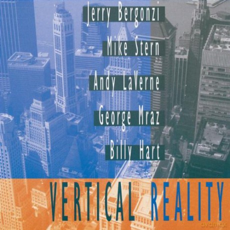 Bergonzi/Stern/Laverne/Mraz/Hart: Vertical Reality [CD]