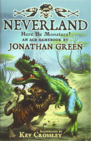 Neverland: A fantastical adventure (Snowbooks Adventure Gamebooks): Here Be Monsters!: 3 (Snowbooks Adventure Gamebooks, 3) - Jonathan Green [KSIĄŻKA]