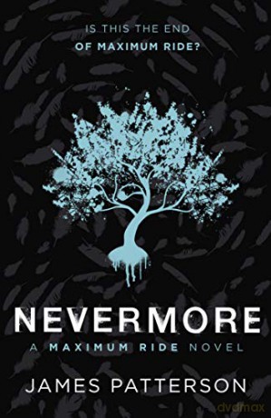Nevermore: A Maximum Ride Novel: (Maximum Ride 8) - James Patterson [KSIĄŻKA]