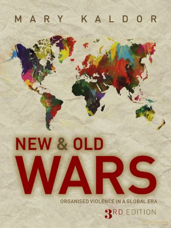 New and Old Wars: Organised Violence in a Global Era, 3rd Edition - Mary Kaldor [KSIĄŻKA]