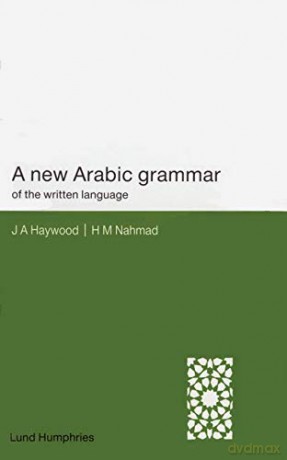 New Arabic Grammar of the Written Language - H. M. Nahmad [KSIĄŻKA]