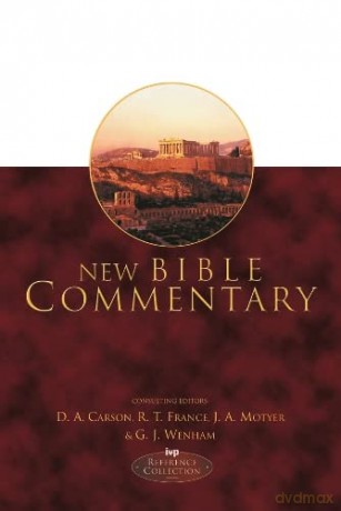 New Bible Commentary: 21st Century Edition (NBC/NBD) - D A Carson R T France Alec Motyer and Gordon J Wenham [KSIĄŻKA]