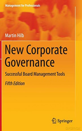 New Corporate Governance: Successful Board Management Tools (Management for Professionals) - Martin Hilb [KSIĄŻKA]