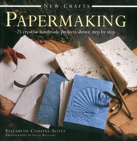 New Crafts: Papermaking: 25 Creative Handmade Projects Shown Step by Step - Elizabeth Couzins-Scott [KSIĄŻKA]