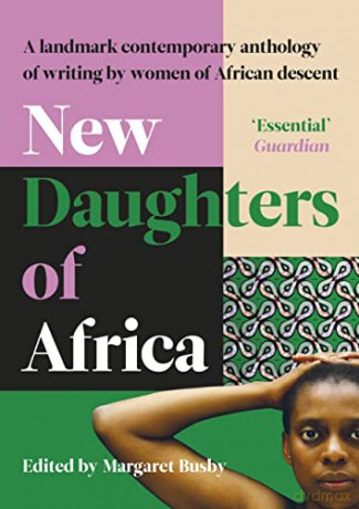 New Daughters of Africa: An International Anthology of Writing by Women of African descent [KSIĄŻKA]