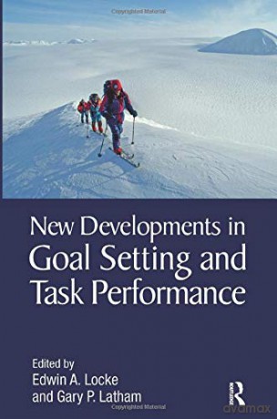 New Developments in Goal Setting and Task Performance - Edwin A. Locke [KSIĄŻKA]