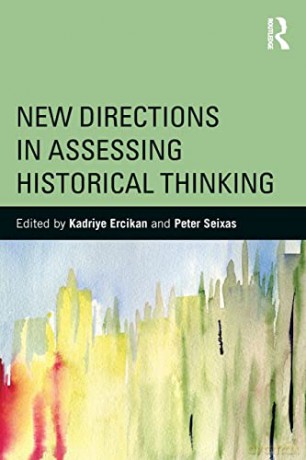 New Directions in Assessing Historical Thinking (360 Degree Business) - Kadriye Ercikan [KSIĄŻKA]