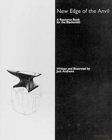 New Edge of the Anvil: A Resource Book for the Blacksmith - Jack Andrews [KSIĄŻKA]