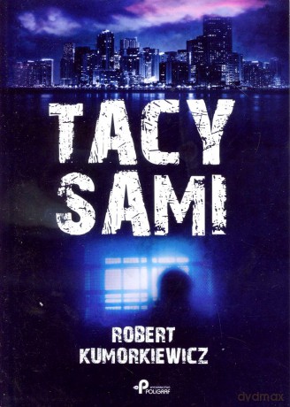Tacy sami - Robert Kumorkiewicz [KSIĄŻKA]