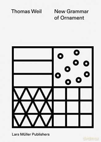 New Grammar of Ornament - Thomas Weil [KSIĄŻKA]