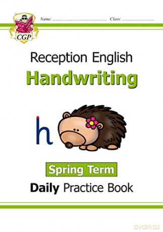 New Handwriting Daily Practice Book: Reception - Spring Term: superb preparation for starting school (CGP Reception) - CGP Books [KSIĄŻKA]