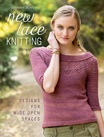 New Lace Knitting: Designs for Wide Open Spaces - Rosemary (Romi) Hill [KSIĄŻKA]