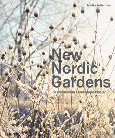 New Nordic Gardens: Scandinavian Landscape Design - Annika Zetterman [KSIĄŻKA]