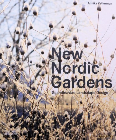 New Nordic Gardens: Scandinavian Landscape Design - Annika Zetterman [KSIĄŻKA]