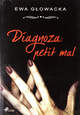 Diagnoza: Petit mal (V) - Ewa Głowacka [KSIĄŻKA]