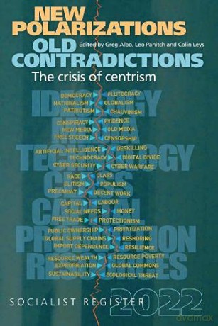 New Polarizations and Old Contradictions: The Crisis: Socialist Register 2022: 58 - Greg Albo [KSIĄŻKA]