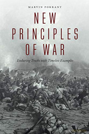 New Principles of War: Enduring Truths with Timeless Examples - Marvin Pokrant [KSIĄŻKA]