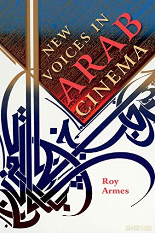 New Voices in Arab Cinema - Roy Armes [KSIĄŻKA]