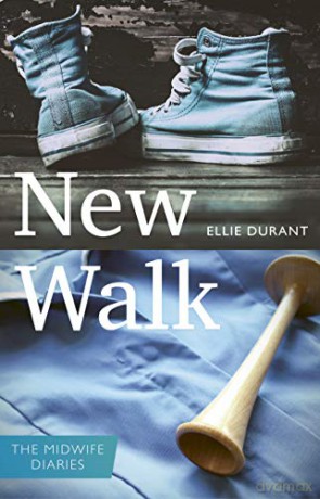 New Walk: Midwife Diaries: The Midwife Diaries - Ellie Durant [KSIĄŻKA]