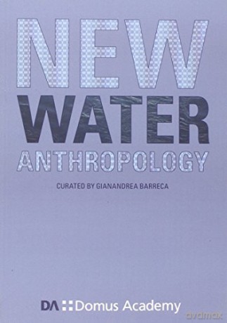 New Water Anthropology (Babel Design) - Gianandrea Barreca [KSIĄŻKA]