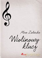 Wiolinowy klucz - Mira Zielińska [KSIĄŻKA]
