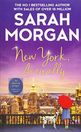 New York, Actually: the gorgeously romantic fiction book from the Sunday Times bestseller - Sarah Morgan [KSIĄŻKA]