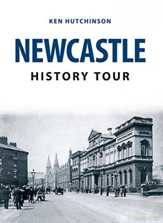 Newcastle History Tour - Ken Hutchinson [KSIĄŻKA]