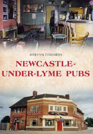 Newcastle-under-Lyme Pubs - Mervyn Edwards [KSIĄŻKA]
