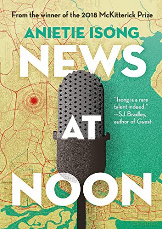 News at Noon: The New Satire from the Winner of the 2018 McKitterick Prize (Stephanie Plum) - Anietie Isong [KSIĄŻKA]