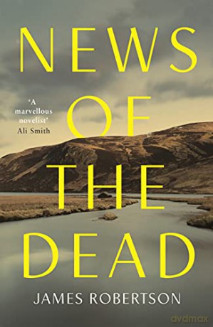 News of the Dead - James Robertson [KSIĄŻKA]
