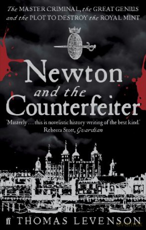 Newton and the Counterfeiter - Thomas Levenson [KSIĄŻKA]