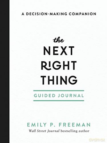 Next Right Thing Guided Journal: A Decision-Making Companion - Freeman [KSIĄŻKA]