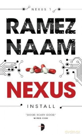 Nexus (Angry Robot): Nexus Arc Volume One - Ramez Naam [KSIĄŻKA]