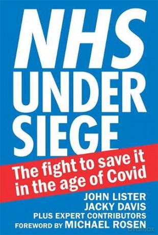 NHS under siege: The fight to save it in the age of Covid - John Lister [KSIĄŻKA]